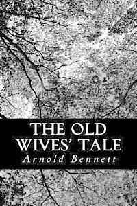 bokomslag The Old Wives' Tale