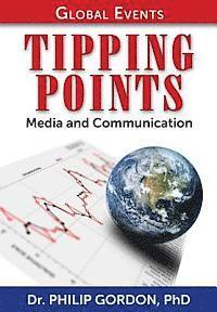 bokomslag Global Events: TIPPING POINTS: Media and Communication