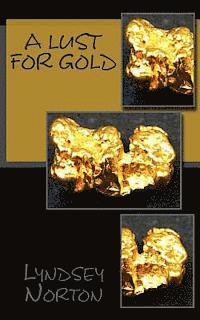 A Lust for Gold 1