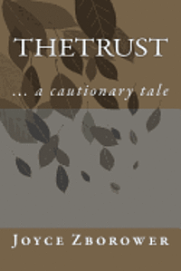 bokomslag The Trust: ... a cautionary tale