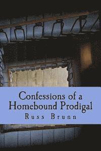 bokomslag Confessions of a Homebound Prodigal