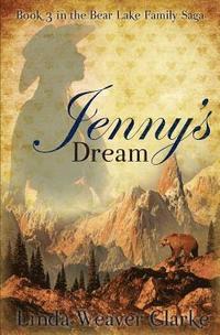 bokomslag Jenny's Dream: A Family Saga in Bear Lake, Idaho