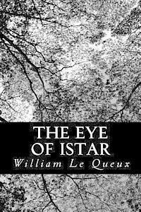 bokomslag The Eye of Istar: A Romance of the Land of No Return