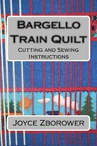 Bargello Train Quilt: Cutting and Sewing Instructions 1