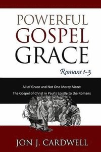 bokomslag Powerful Gospel Grace
