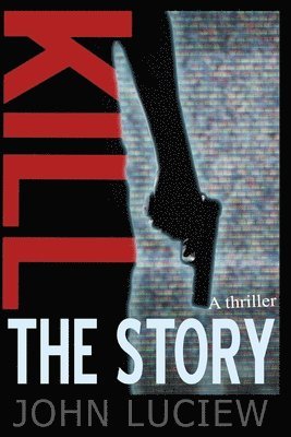 Kill The Story 1