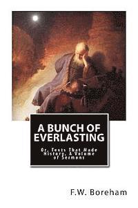 bokomslag A Bunch of Everlasting: Or, Texts That Made History, A Volume of Sermons