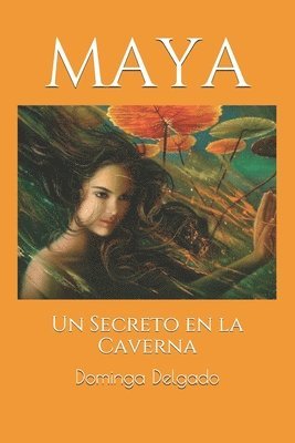 Maya: Un Secreto en la Caverna 1