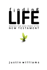 Finding Life: : Devotions from Every Chapter of the New Testament 1