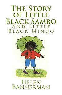 bokomslag The Story of Little Black Sambo and Little Black Mingo