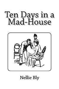 Nellie Bly - Ten Days in a Mad-House, Häftad