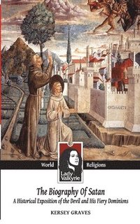 bokomslag The Biography of Satan (Lady Valkyrie World Religions)