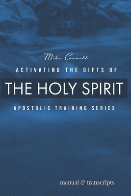 Activating the Gifts of the Holy Spirit 1