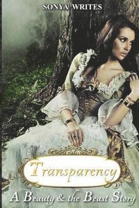 bokomslag Transparency - a Beauty & the Beast story (Fairy Tales Retold)