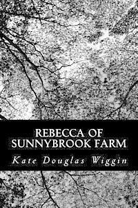 Kate Douglas Wiggin - Rebecca Of Sunnybrook Farm, Häftad