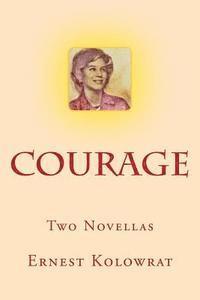 bokomslag Courage: Two Novellas