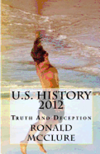 bokomslag U.S. History 2012: Truth And Deception