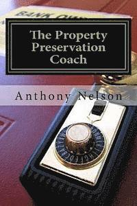 The Property Preservation Coach: The Truth to building a company with long term success! 1