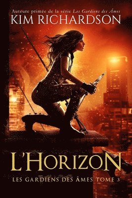 bokomslag Les gardiens des âmes, Tome 3: L'Horizon