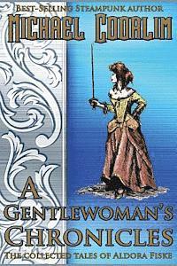 bokomslag A Gentlewoman's Chronicles