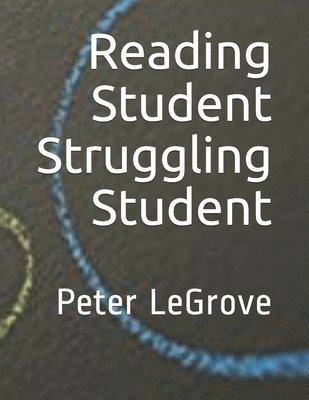 Peter Legrove - Reading Student Struggling Student, Häftad