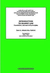 Introduction to Islamic Law: Foundation, Sources and Principles 1