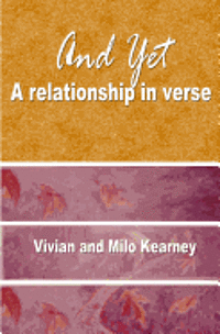 bokomslag And Yet: A Relationship in Verse