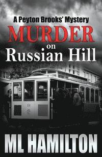 bokomslag Murder on Russian Hill: A Peyton Brooks' Mystery