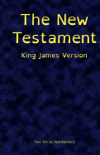 bokomslag The New Testament, King James Version, Printed in OpenDyslexic