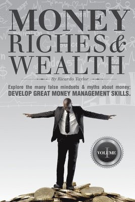 Money, Riches & Wealth: Money Matters 1