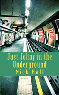 bokomslag Just Johny in the Underground