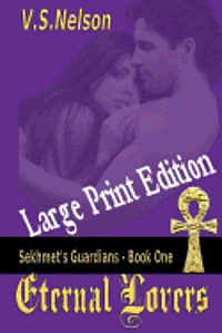 Eternal Lovers - Large Print: Sekhmet's Guardians 1