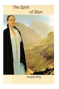 Angela King - The Spirit of Skye, Häftad