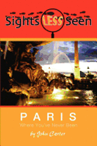 Sights Less Seen: Paris 1