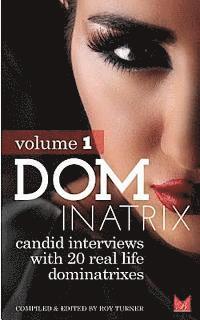 bokomslag Dominatrix: Candid interviews with 20 lifestyle Dominatrixes