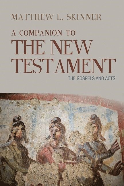 A Companion to the New Testament 1