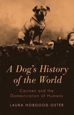 A Dog's History of the World 1