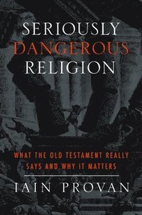 bokomslag Seriously Dangerous Religion