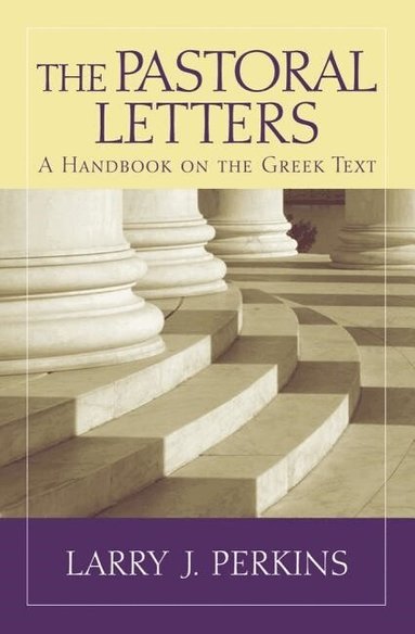 Larry J. Perkins - Pastoral Letters, Häftad