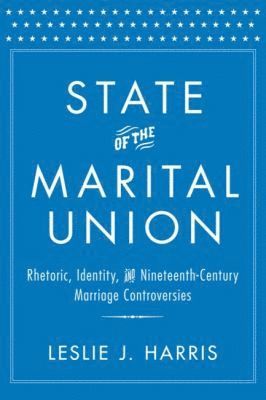 Leslie J. Harris - State of the Marital Union, Inbunden