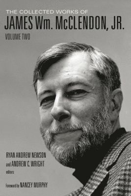 James W. McClendon Jr, James W. McClendon, Ryan Andrew Newson, Andrew C. Wright - Collected Works of James Wm. McClendon, Jr., Volume 2, Inbunden