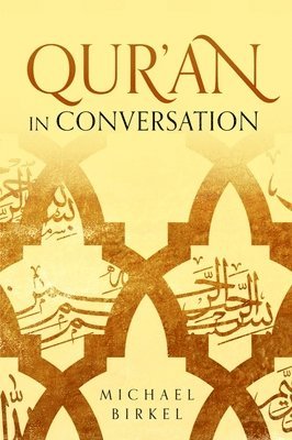 Michael Birkel - Qur'an in Conversation, Häftad