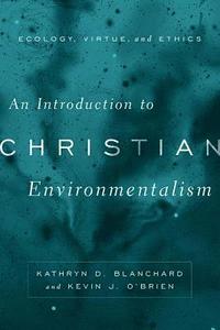 bokomslag An Introduction to Christian Environmentalism
