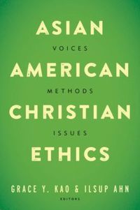 bokomslag Asian American Christian Ethics