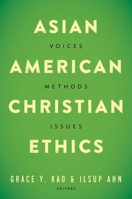 bokomslag Asian American Christian Ethics