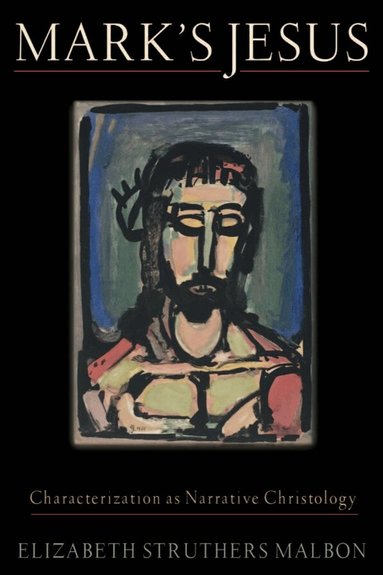 Elizabeth Struthers Malbon - Mark's Jesus, Häftad