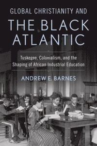 bokomslag Global Christianity and the Black Atlantic