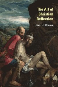 bokomslag The Art of Christian Reflection
