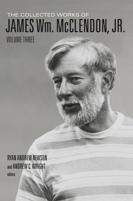 James W. McClendon Jr, James W. McClendon, Ryan Andrew Newson, Andrew C. Wright - Collected Works of James Wm. McClendon, Jr., Volume 3, Inbunden
