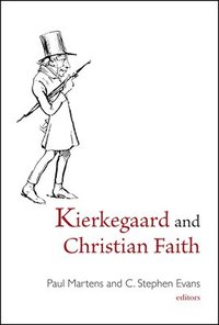 bokomslag Kierkegaard and Christian Faith